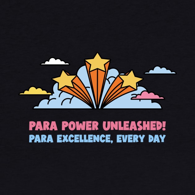 Para Power Unleashed! Para Excellence, Every Day Gift for Paraprofessional by Creative Cartoon